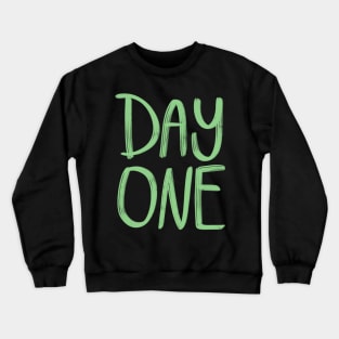 day one Crewneck Sweatshirt